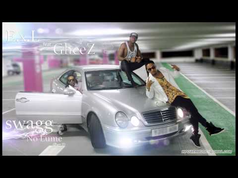 ExL Feat Gheez - Swagg No Lume (Part2)