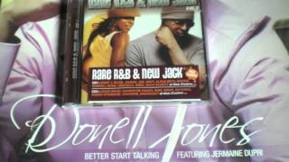 DONELL JONES FEATURING JERMAINE DUPRI FEATURING BETTER START TALKING