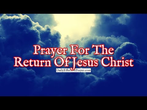 Prayer For The Return Of Jesus Christ | The Lion Of Judah | King Of Kings Video