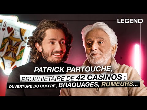 PATRICK PARTOUCHE, PROPRIÉTAIRE DE 42 CASINOS : SES ANECDOTES GÉNIALES (COFFRE, BRAQUAGES, RUMEURS)
