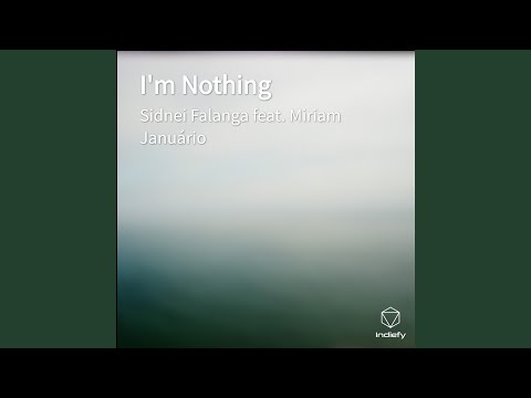 I'm Nothing - Sidnei Falanga
