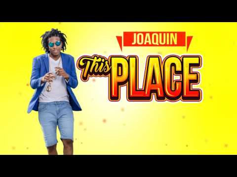 JOAQUIN - THIS PLACE (OFFICIAL LYRICS X AUDIO VID)