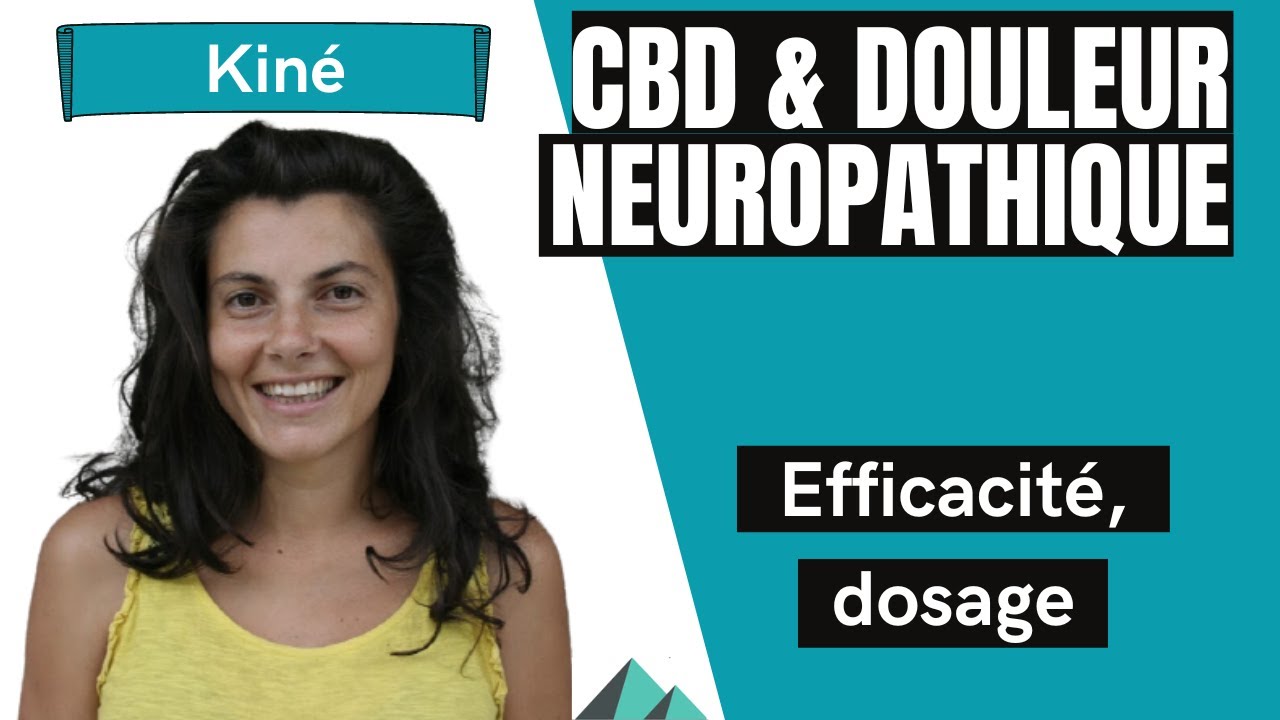 CBD douleur neuropathique : dosage et efficacité