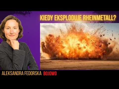 Kiedy eksploduje Rheinmetall? Ryzyko godne Nord Stream