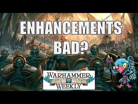 How to fix Enhancements in AoS - Warhammer Weekly 09172025