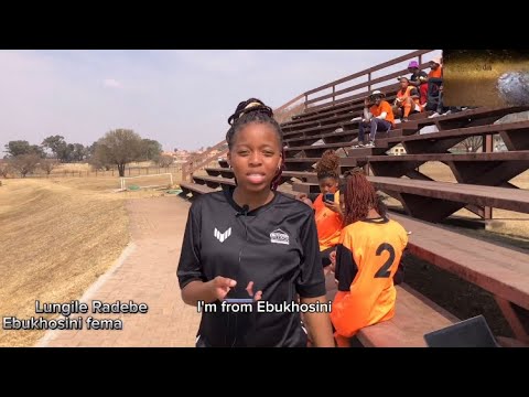 It's a way to empower women | Lungile Radebe | Ebukhosini Female Football player