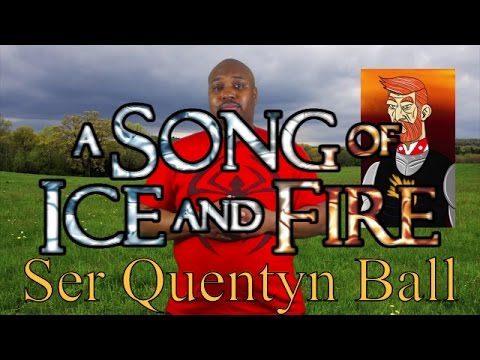 A Song of Ice and Fire: Ser Quentyn Ball (Profile) 🔥🔥🔥