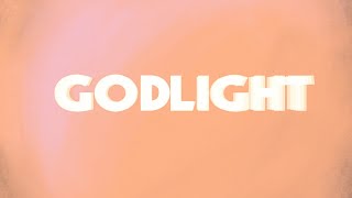 Godlight Music Video