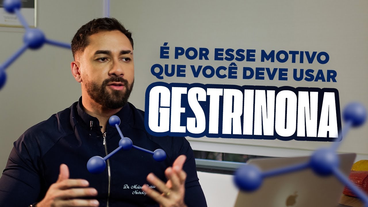 TUDO QUE NÃO TE CONTARAM SOBRE GESTRINONA