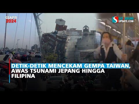 Detik-Detik Mencekam Gempa Taiwan, Awas Tsunami Jepang hingga Filipina