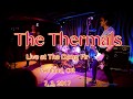 The Thermals  "The Sunset" -Live- at The Doug Fir Lounge  7, 3, 2017