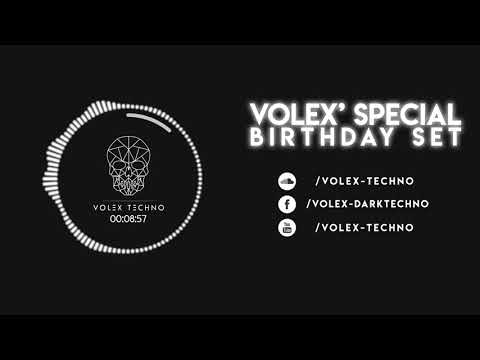 Volex' Special Birthday Set - [138 BPM - Dark Techno Set]