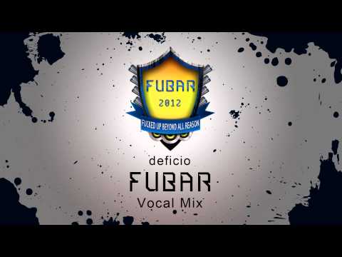 Deficio - FUBAR (Vocal Mix) Russ 2012