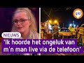 Nadie hoorde het auto-ongeluk van haar man live door de telefoon