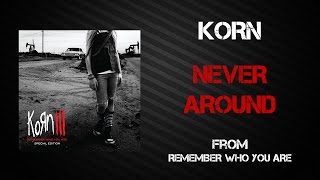 Korn - Never Around [Lyrics Video]