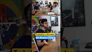 Trabalhar e Estudar em Buenos Aires 🇦🇷
