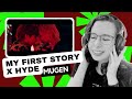 Oh My MY FIRST STORY X HYDE Mugen Reaction