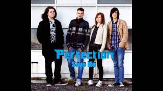 Perfection - Save Me (Lyrics and free Mp3 Download)