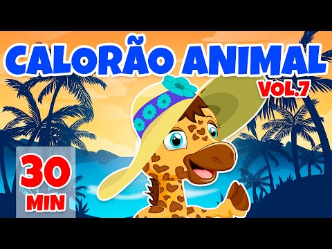 Calorão Animal Vol. 7 - Giramille 30 min | Desenho Animado Musical