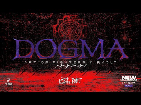 Dogma - Art Of Fighters & RVOLT