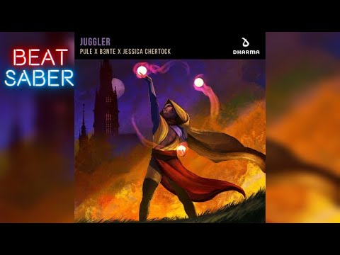 Pule x B3nte x Jessica Chertock - Juggler (Expert+, Custom Song)