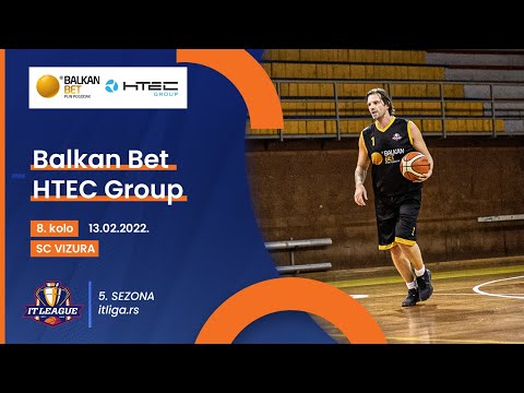 13.02.2022 ITLIGA 8.kolo grupa B 19.15 Balkan Bet - HTEC Group
