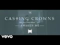 Casting Crowns Awaken Me Only Jesus Visual Album Part 3