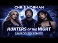 Chris Norman Hunters Of The Night Ian Coleen Remix