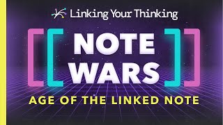 Note Wars: The Age of the Linked Note