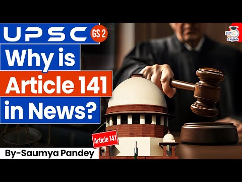Why is Article 141 in the News? | Is Supreme Court Judgment Really Final? | By Saumya Pande