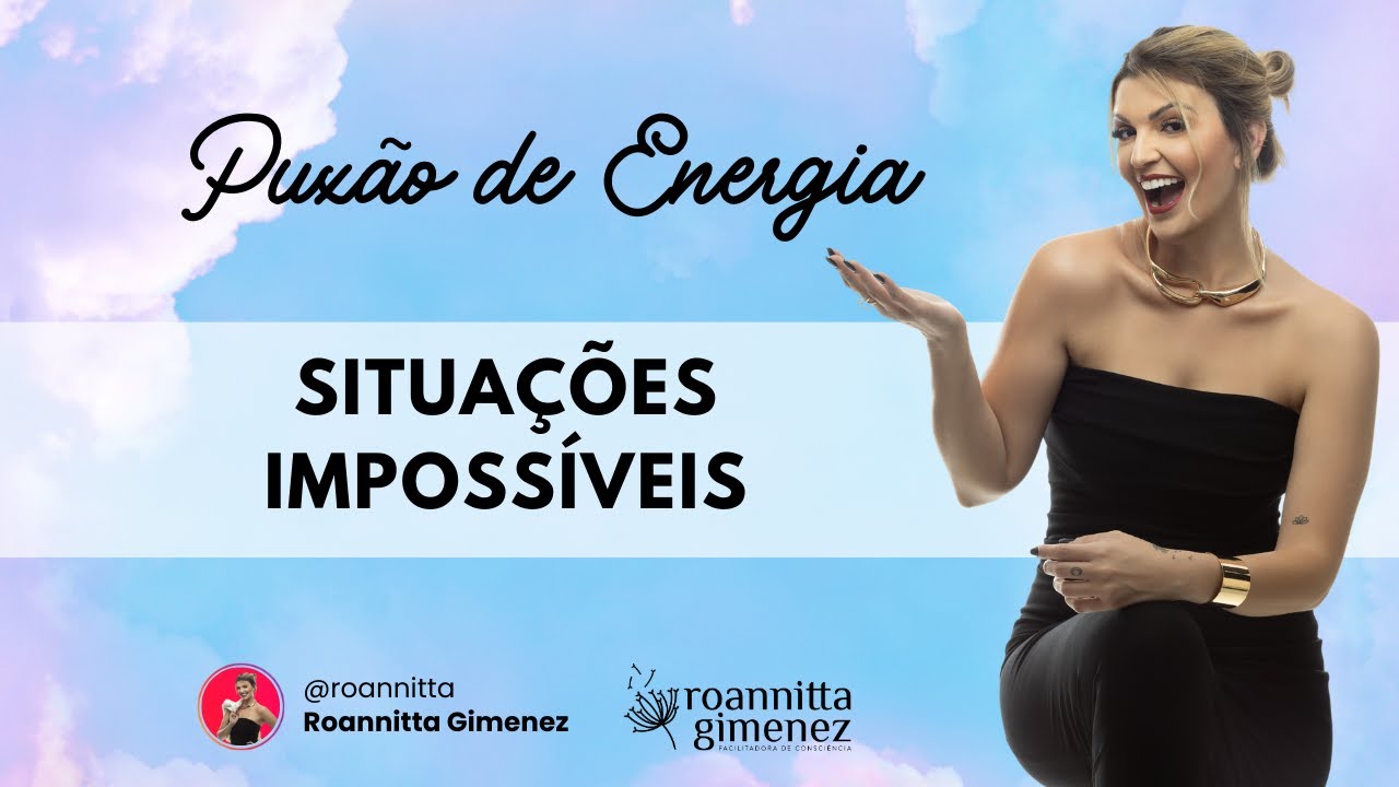 PUXÃO DE ENERGIA PARA SITUAÇÕES IMPOSSÍVEIS