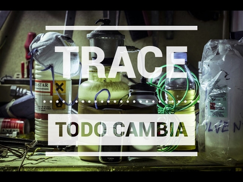 TRACE - TODO CAMBIA (VIDEOCLIP)