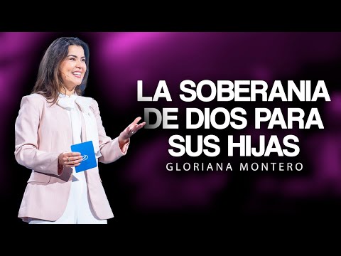El Dios soberano cuida a sus HIJAS - Gloriana Montero | Prédicas Cristianas 2025