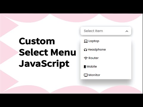Create A Custom Select Menu In Html Css Javascript Javascript Tutorial For Beginners