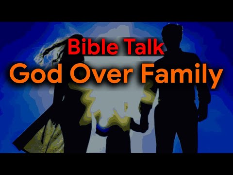 What loving God more than family really means?