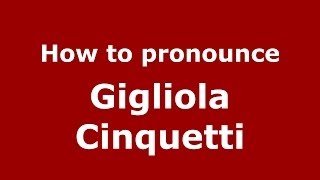 How to pronounce Gigliola Cinquetti
