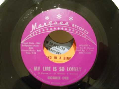 bobby dee my life is so lonely marquee