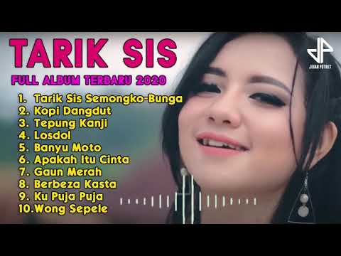 TARIK SIS SEMONGKO - DANGDUT KOPLO TERBARU 2020 - FULL ALBUM