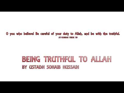 Being truthful to Allah | USTADH SOHAIB HUSSAIN