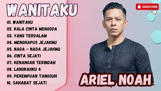 Download lagu ARIEL NOAH - WANITAKU - KALA CINTA MENGODA - YANG TERDALAM LAGU POP TERPOPULER 2024 mp3