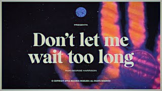 George Harrison - Don&#39;t Let Me Wait Too Long (Subtitulado al Español)