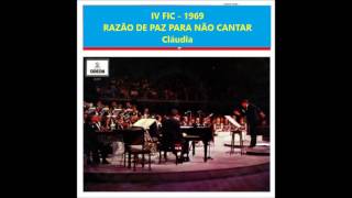 RAZÃO DE PAZ PARA NÃO CANTAR  -  Cláudia  -  IV Festival Internacional da Canção 1969