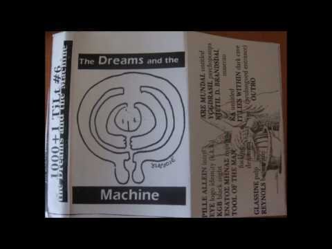 [1999] 1000+1 Tilt #6 - The Dream And The Machine