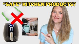 5 “Normal” Kitchen Products That Aren’t as Safe as You Think