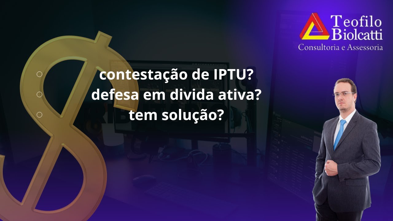 Contestação de IPTU  Como Evitar a Execução Fiscal e Reduzir sua Dívida