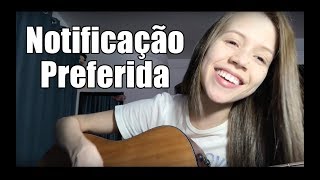 NOTIFICAÇÃO PREFERIDA - Zé Neto e Cristiano (Thayná Bitencourt - cover)