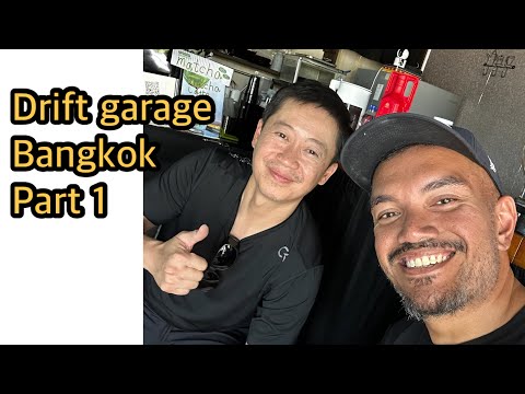 Drift Garage visit in Bangkok Thailand part 1.