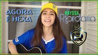 Agora é Hexa - AnaVitória e Atitude 67 (Rayssa Riordana cover)