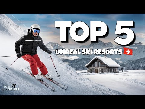 Top 5 Best Ski Resorts in Switzerland 2025/26 ( For all skill levels )