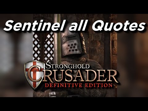 Sentinel All Quotes - Stronghold: Crusader Definitive Edition